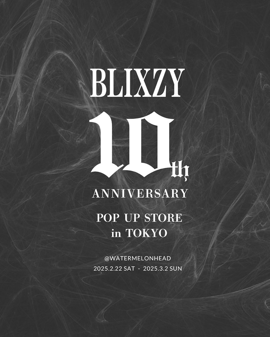 BLIXZY 10th ANNIVERSARY POPUP STORE開催